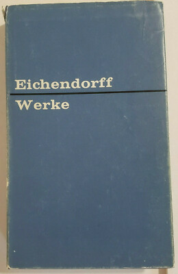 Joseph von Eichendorff Werke in einem BandWo ein begeisterter steht ist der gipf