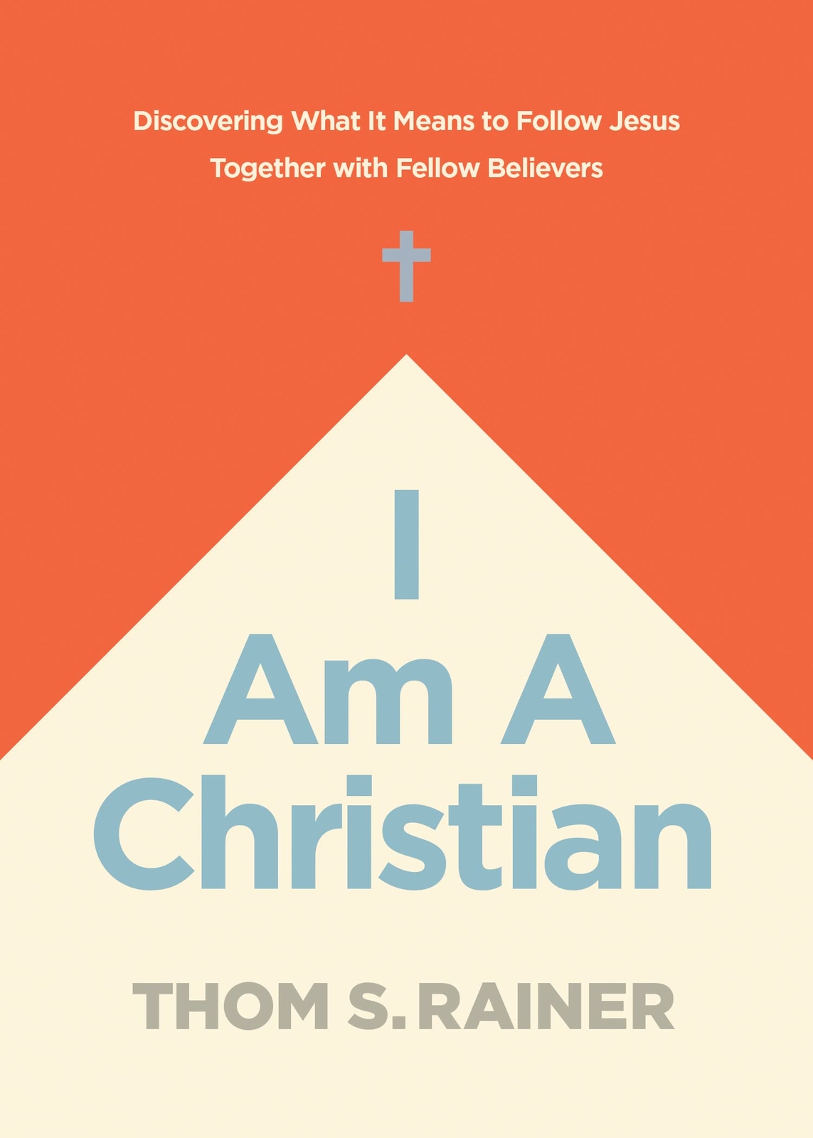 I Am a Christian Discovering What It Means to Follow Jesus Together