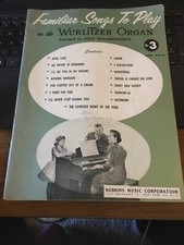 Familiar Songs to Play on the Wurlitzer Organ no 3 Songbook 1958