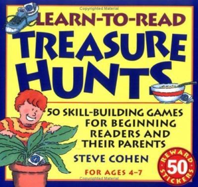 Learn-To-Read Treasure Hunts: Fifty Skill-Building Games for Beginning...
