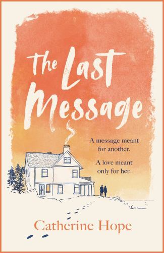 Last Message : The Breathtaking Love Story of the Year That Will Grip Your ...