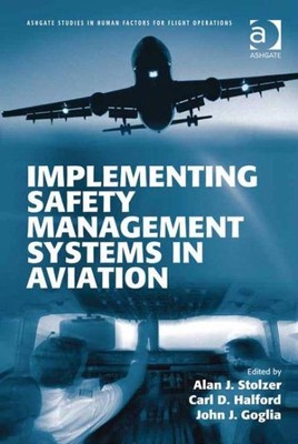 Implementing Safety Management Systems in Aviation, Hardcover by Stolzer, Ala...