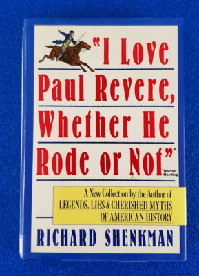 I LOVE PAUL REVERE WHETHER HE RODE OR NOT HARDCOVER EARLY AMERICAN HISTORY
