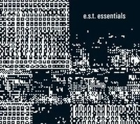 Essentials | E. S. T. -EsbjöRn Svensson Trio | Deutsch | Audio-Cd | 2018