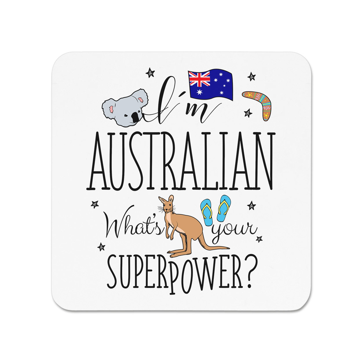 I'm Australian What's Your Superpower Fridge Magnet - Australia Funny