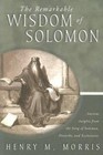 The Remarkable Wisdom of Solomon - Paperback By Henry Morris - GOOD