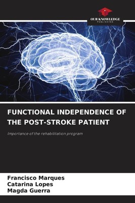 Catarina Lopes Magda Guerra Fr Functional Independence of the Post (Taschenbuch)