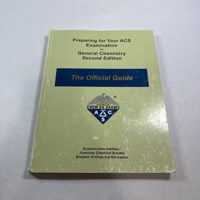 Preparing for Your ACS Examination in General Chemistry Official Guide 2nd...