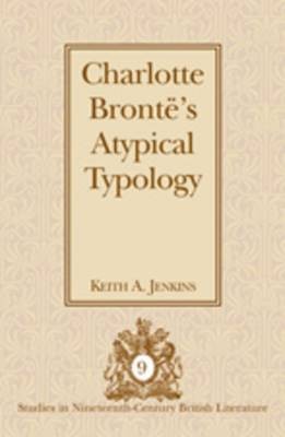 Charlotte Brontes atypische Typologie, Keith A. Jen