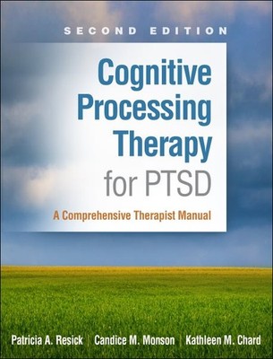 Cognitive Processing Therapy for Ptsd : A Comprehensive Therapist Manual, Pap...