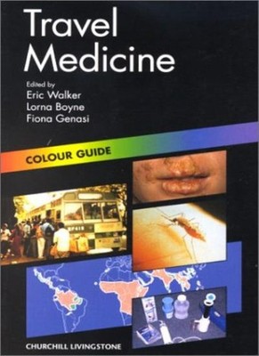 Travel Medicine: Colour Guide (Colour Guides),Eric Walker FRCP  