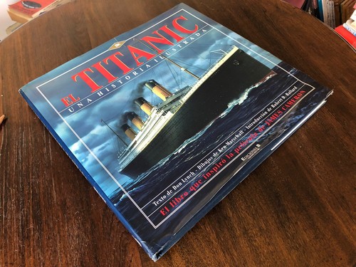 1998 El Titanic una Historia Ilustrada in Spanish Lynch Marschall Gran Formato - Imagen 1 de 18
