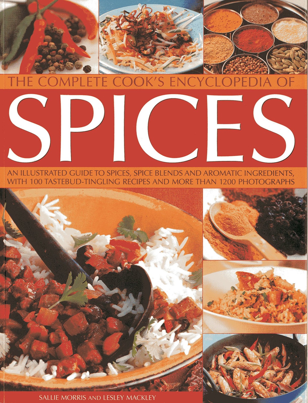 The Complete Cook's Encyclopedia of Spices: An Illustrated Guide