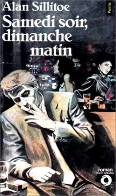 Samedi soir, dimanche matin, Alan Sillitoe