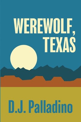 D. J. Palladino | Werewolf, Texas | Taschenbuch | Englisch (2022)
