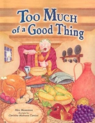 Too Much of a Good Thing Paperback Mira Wasserman