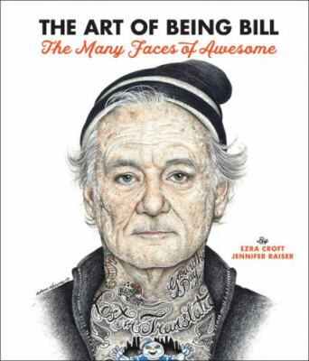 #ad The Art of Being Bill: Bill Murray and the Many Faces of Awesome $4.99
