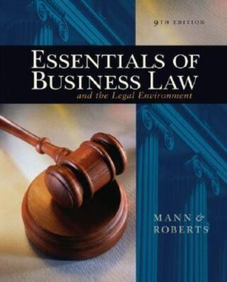 Essentials of Business Law and the Legal Environment by Barry S. Roberts and...