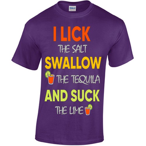 Lick Swallow and Suck, T-shirt Unisex S - 5XL, Rude, Drinking, Salt Tequila Lime - Picture 16 of 20