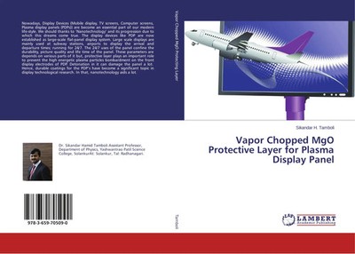 Vapor Chopped MgO Protective Layer for Plasma Display Panel Sikandar H. Tamboli