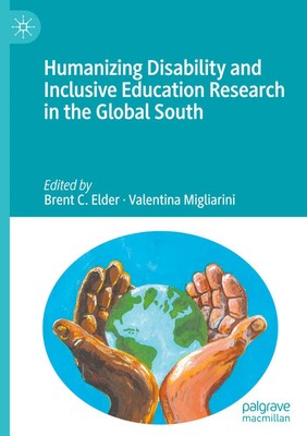 Humanizing Disability and Inclusive Education Research in the Global South | xxv