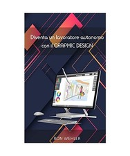 Diventa un lavoratore autonomo con il graphic design, Wehler, Ron