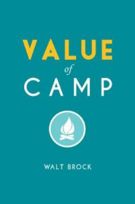 Value of Camp by Brock, Walt