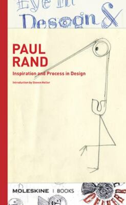 Paul Rand: Inspiration and Process in Design (logo and branding legend Paul Ran