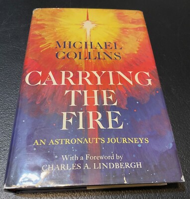 Michael Collins CARRYING THE FIRE, 1st edition, 1st printing, Apollo 11