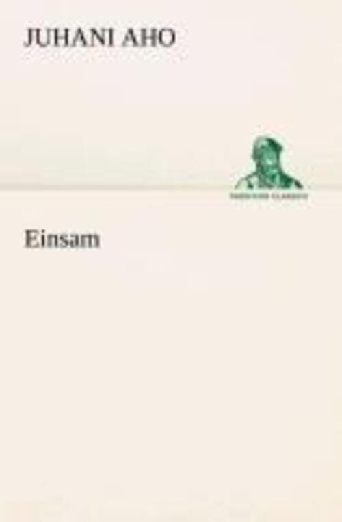 Thumbnail - Einsam | Juhani Aho | Deutsch | Taschenbuch | Paperback | 96 S. | 2013