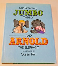 Jumbo the Boy and Arnold the Elephant by Dan Greenburg Susan Perl HC SIGNED