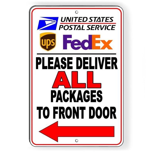 Deliver All Packages To Front Door Arrow Left Sign METAL 3 SIZES usps