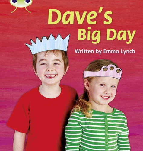 Bug Club Phonics - Phase 5 Unit 14: Dave's Big Day - Lynch, Emma
