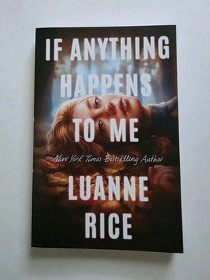 If Anything Happens to Me, Rice, Luanne