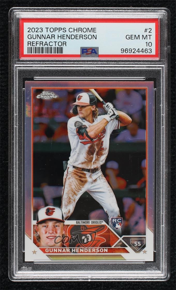 2023 Topps Chrome Refractor Gunnar Henderson #2 PSA 10 GEM MT 17a5