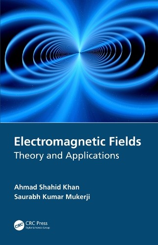 Electromagnetic Fields by Ahmad Shahid Khan, Saurabh Kumar Mu... - 9780367494995