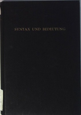 Syntax und Bedeutung: ERSTER TEIL: Die syntaktische Bedeutungsmatrix. Hartmann,