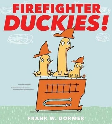 Frank W Dormer Firefighter Duckies! (Gebundene Ausgabe)