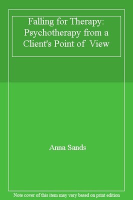 Falling for Therapy: Psychotherapy from a Client's Point of View