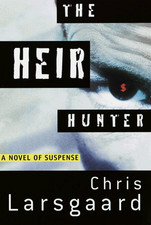 THE HEIR HUNTER By Chris Larsgaard - Hardcover *Excellent Condition*