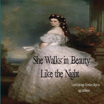 She Walks in Beauty Like the Night There is Pleasure in the Pathless Woods Buch