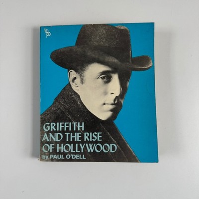 Griffith and the Rise of Hollywood Paul O'Dell 1970 Paperback Film History