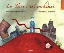 La Terre sest enrhumée von Roxane Marie Galliez | Buch | Zustand gut