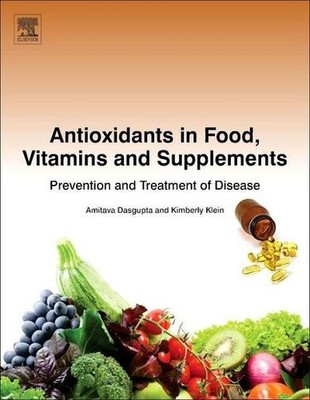 Antioxidants in Food, Vitamins and Supplements: Prevention and Treatment of