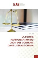 Emile Bile | La Future Harmonisation Du Droit Des Contrats Dans L'espace Ohada