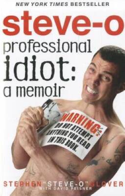 Professional Idiot: A Memoir - Paperback By Glover, Stephen Steve-O - ACCEPTABLE