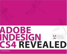ADOBE INDESIGN CS4 REVEALED By Chris Botello