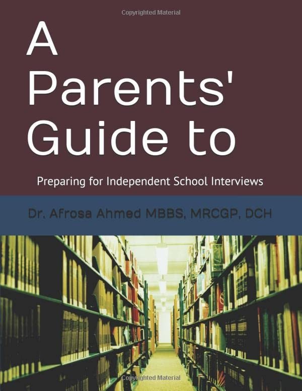 A Parents' Guide To: Preparing for Independent School Interviews