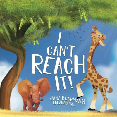 I Can't Reach It!: A Growth Mindset Book To Promote Self-Esteem