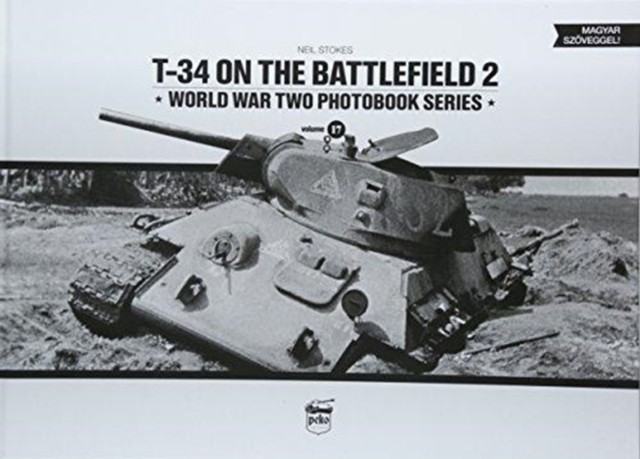 T-34 on the Battlefield. Volume 2 by Neil Stokes - - Image 2